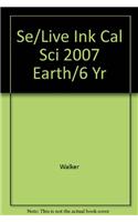 Se/Live Ink Cal Sci 2007 Earth/6 Yr