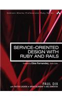 Service-Oriented Design with Ruby and Rails