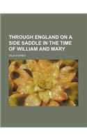 Through England on a Side Saddle in the Time of William and Mary