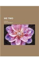 We Two; A Novel