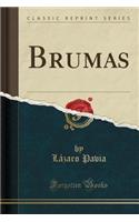 Brumas (Classic Reprint)