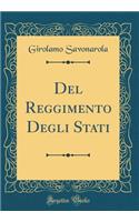 Del Reggimento Degli Stati (Classic Reprint)