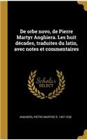 De orbe novo, de Pierre Martyr Anghiera. Les huit décades, traduites du latin, avec notes et commentaires