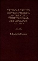 Critical Issues, Developments, and Trends in Professional Psychology: Volume 2(Professional Psychology Update)
