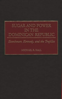 Sugar and Power in the Dominican Republic