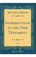 Introduction to the New Testament, Vol. 3 (Classic Reprint)