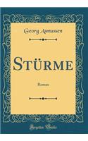 Stürme: Roman (Classic Reprint)