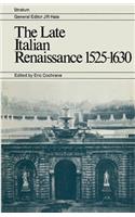 The Late Italian Renaissance 1525 1630