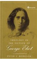 Theology in the Fiction of George Eliot