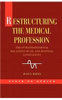 Restructuring the Medical Profession