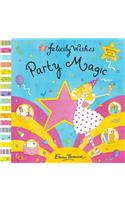 Felicity Wishes: Party Magic