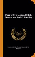 Flora of New Mexico. By E.O. Wooton and Paul C. Standley