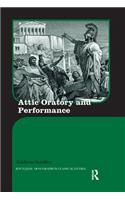 Attic Oratory and Performance
