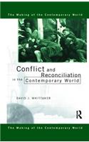Conflict and Reconciliation in the Contemporary World