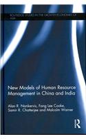 New Models of Human Resource Management in China and India