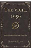 The Vigil, 1959 (Classic Reprint)