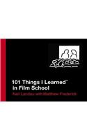 101 Things I Learned (R) in Film School