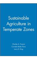 Sustainable Agriculture in Temperate Zones