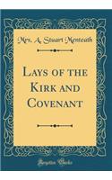 Lays of the Kirk and Covenant (Classic Reprint)