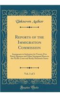 Reports of the Immigration Commission, Vol. 3 of 3: Immigrants in Industries (in Twenty-Five Parts); Japanese and Other Immigrant Races in the Pacific Coast and Rocky Mountain States (Classic Reprint)