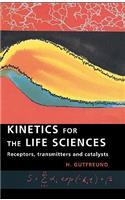 Kinetics for the Life Sciences: Receptors, Transmitters and Catalysts