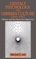 Gestalt Psychology in German Culture, 1890-1967