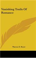 Vanishing Trails Of Romance