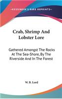 Crab, Shrimp And Lobster Lore