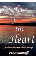 Rights of the Heart: A Wisconsin North Woods Heritage(English)