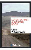 LOTUS-EATING: A SUMMER BOOK