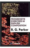 PROGRESSIVE EXERCISES IN ENGLISH COMPOSI
