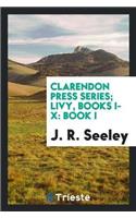 Clarendon Press Series; Livy, Books I-X: Book I