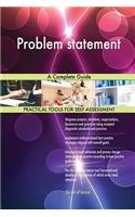 Problem statement A Complete Guide