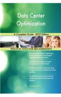 Data Center Optimization A Complete Guide - 2019 Edition