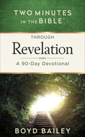 Two Minutes in the Bible Through Revelation: A 90-Day Devotional(Two Minutes in the Bible)