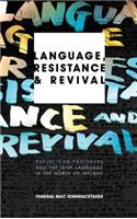 Language, Resistance and Revival: Republican Prisoners and the Irish Language in the North of Ireland