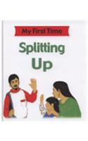 My First Time: Splitting Up