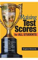 Raising Test Scores for All Students