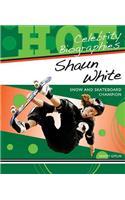Shaun White: Snow and Skateboard Champion(Hot Celebrity Biographies)