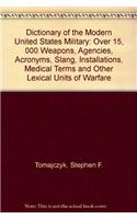 Dictionary of the Modern United States Military