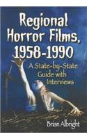 Regional Horror Films, 1958-1990