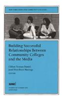 Building Successful Relationships Between Community Colleges and the Media: New Directions for Community Colleges, Number 110