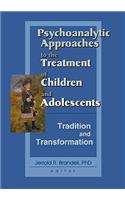 Psychoanalytic Approaches to the Treatment of Children and Adolescents