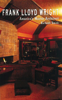 Frank Lloyd Wright: America's Master Architect(Tiny Folio)