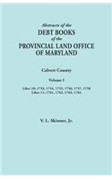 Abstracts of the Debt Books of the Provincial Land Office of Maryland. Calvert County, Volume I. Liber 10