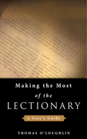 Making the Most of the Lectionary: A User's Guide