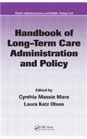 Handbook of Long-Term Care Administration and Policy