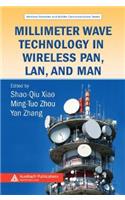 Millimeter Wave Technology in Wireless PAN, LAN, and MAN