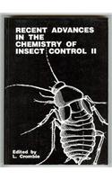 Recent Advances in the Chemistry of Insect Control: v.2