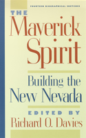 Maverick Spirit: Building the New Nevada